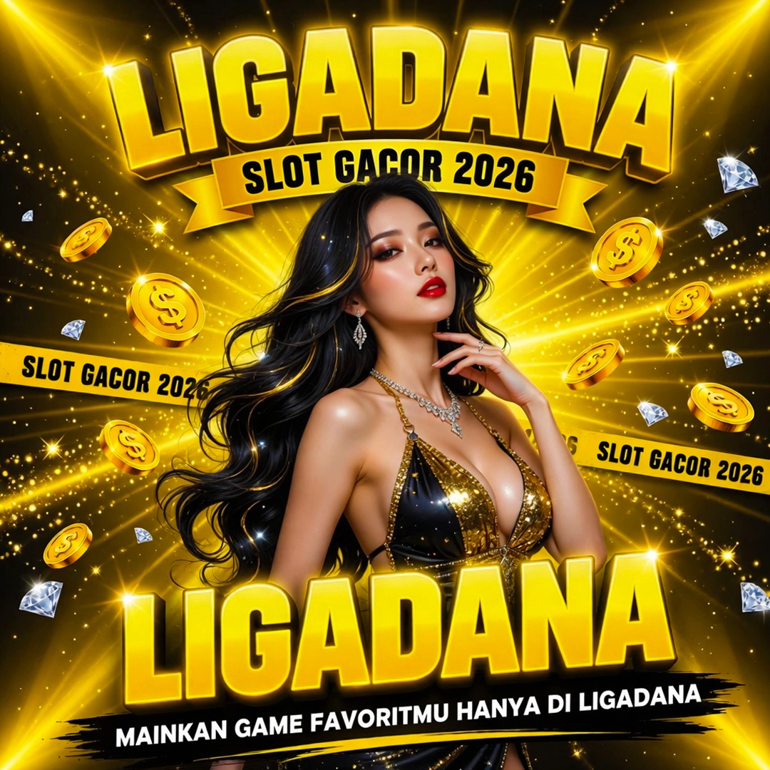 LIGADANA - Link Daftar Akun Vip Tergacor No.1 Di Indonesia 